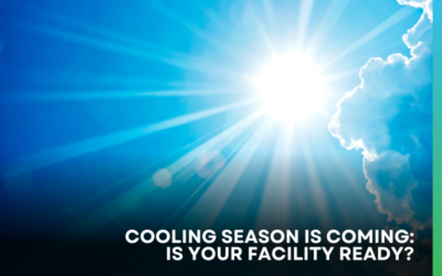 Cooling Season is Coming: Is Your Facility Ready?